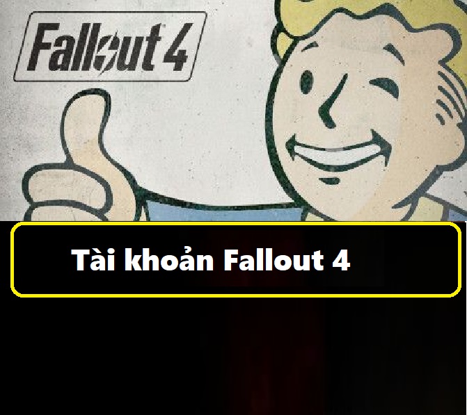 Tài khoản Fallout 4