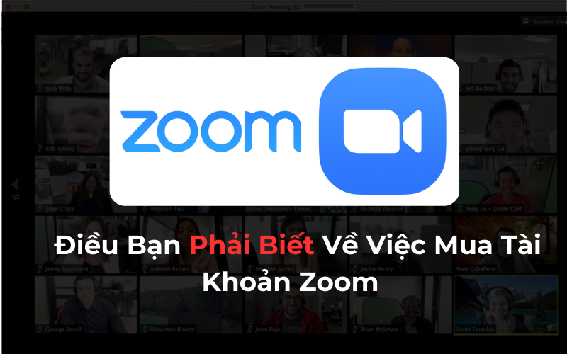 Điều Bạn Phải Biết Về Việc Mua Tài Khoản Zoom