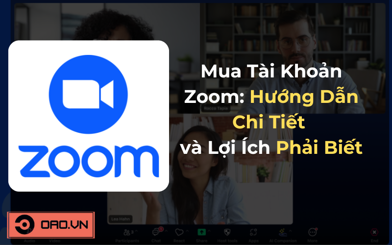 Mua Tài Khoản Zoom: Hướng Dẫn Chi Tiết